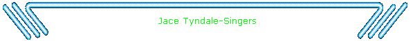 Jace Tyndale-Singers