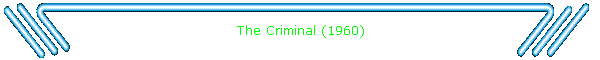 The Criminal (1960)